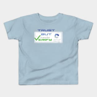 trust but verify Kids T-Shirt